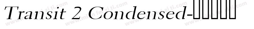 Transit 2 Condensed字体转换
